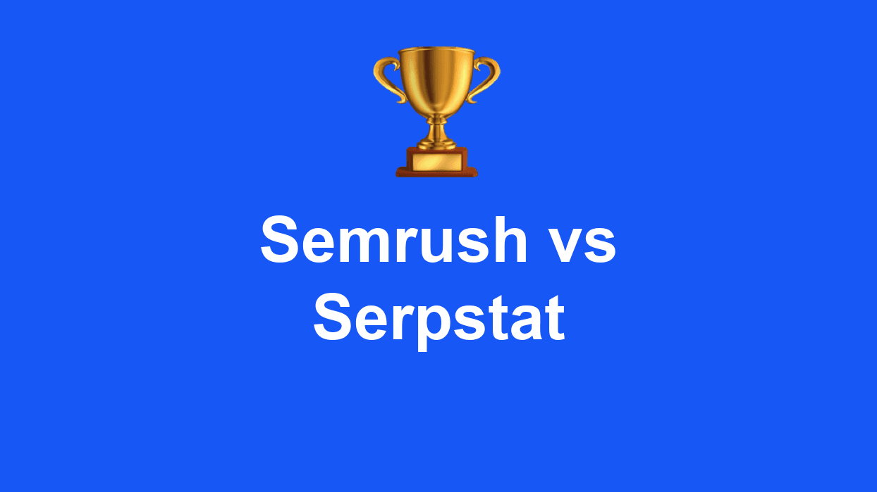 Semrush vs Serpstat : Lequel choisir en 2026 ?