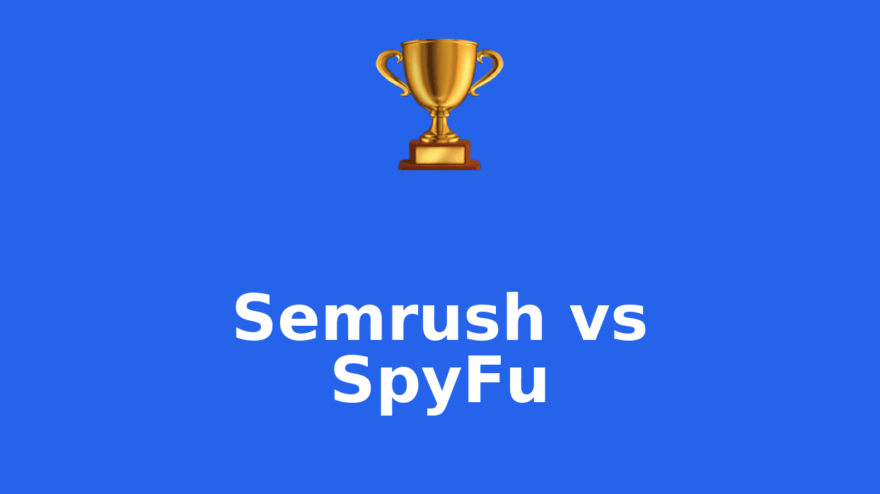 Semrush vs SpyFu : Lequel choisir en 2026 ?