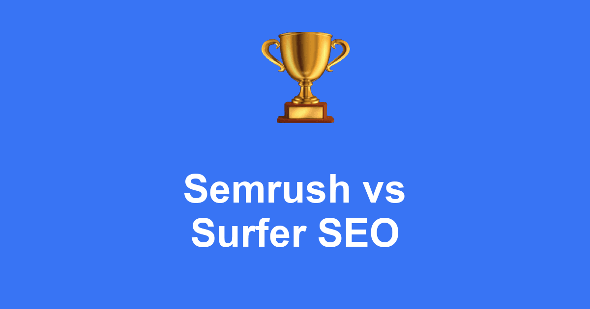 Semrush vs Surfer SEO : Lequel choisir en 2026 ?